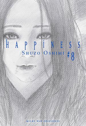 Happiness, vol. 8 by Shuzo Oshimi