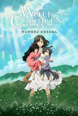 Wolf Children: AME & Yuki (Light Novel) by Mamoru Hosoda