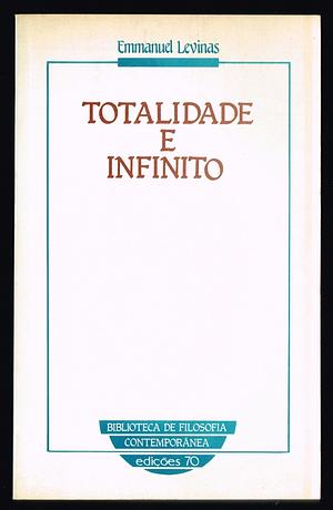 Totalidade e Infinito by Emmanuel Levinas
