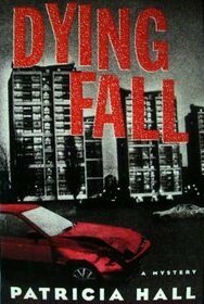 Dying Fall by Patricia Hall