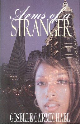 Arms of a Stranger by Giselle Carmichael