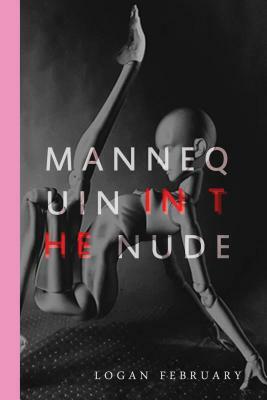 Mannequin in the Nude by Logan February