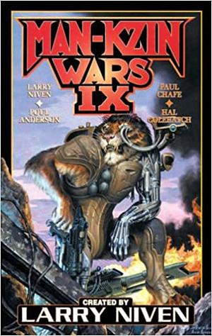 Man-Kzin Wars IX by Paul Chafe, Larry Niven, Poul Anderson, Hal Colebatch