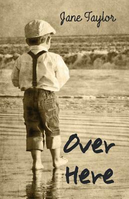 Over Here by Jane Taylor