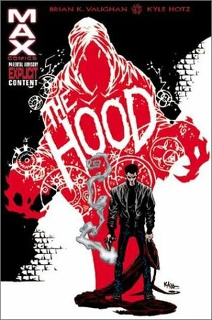 The Hood, Vol. 1: Blood from Stones by Kyle Hotz, Brian K. Vaughan