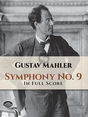 Symphony No. 9 In Full Score by Gustav Mahler