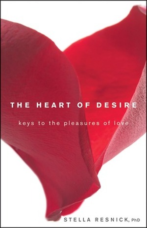 The Heart of Desire by Stella Resnick