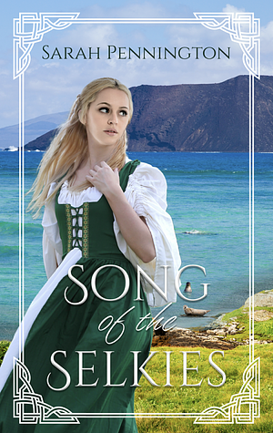 Song of the Selkies by Sarah Pennington