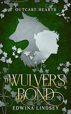 The Wulver's Bond: steamy M/M romance inspired by Scottish folklore by Edwina Lindsey