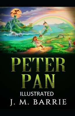 Peter Pan Illustrated by J.M. Barrie