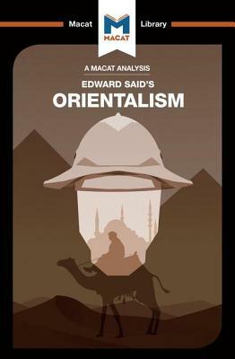 An Analysis of Edward Said's Orientalism by Riley Quinn