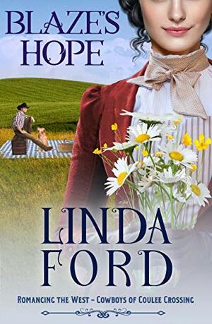 Blaze's Hope: Cowboys of Coulee Crossing by Linda Ford