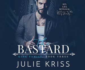 The Bastard by Julie Kriss