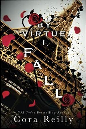 By Virtue I Fall by Cora Reilly