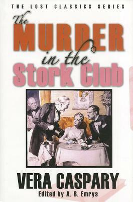 The Murder in the Stork Club by Vera Caspary