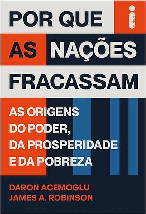 Por que as Nações Fracassam by Daron Acemoğlu