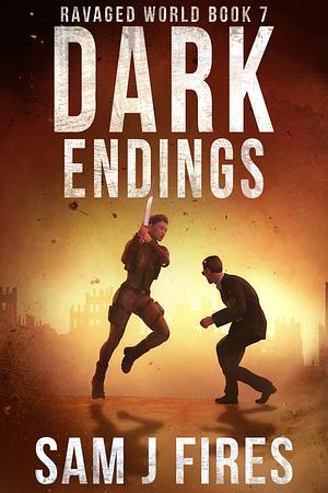 Dark Endings by Sam J Fires