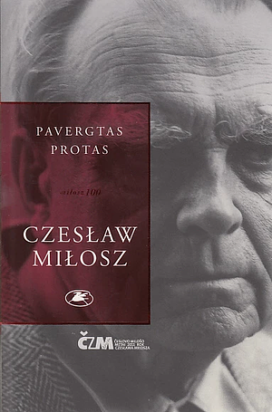 Pavergtas protas by Czesław Miłosz