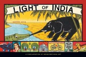 Light of India: A Conflagration of Indian Matchbox Art by Warren Dotz