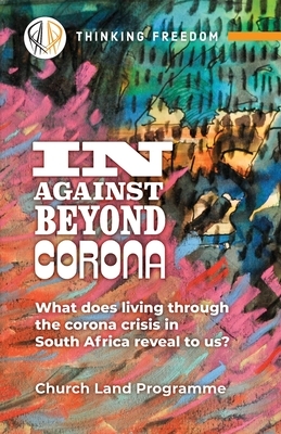 in, against, beyond corona by Phiwa Xulu, Cindy Dennis, Mark Butler