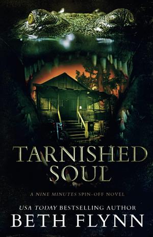 Tarnished Soul: A Nine Minutes Spin-Off Novel by Beth Flynn, Beth Flynn, Lori Sabin