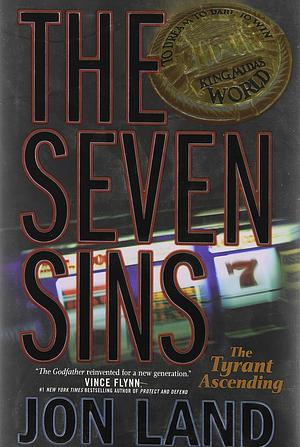 The Seven Sins: The Tyrant Ascending by Jon Land