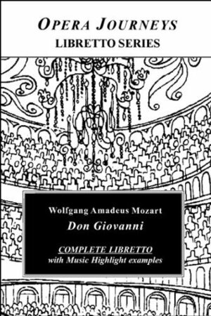 Mozart's DON GIOVANNI: Libretto (Opea Journeys Libretto Series) by Burton D. Fisher