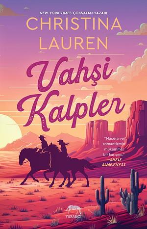 Vahşi Kalpler by Christina Lauren, Kübra Tekneci