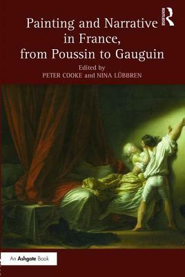 Painting and Narrative in France: From Poussin to Gauguin by 