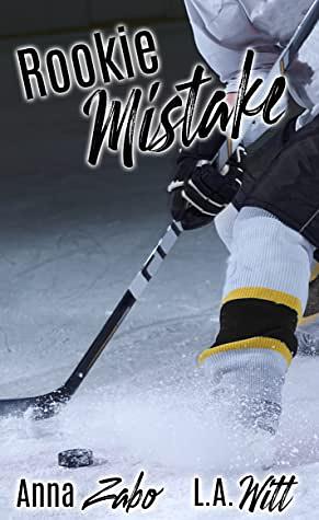 Rookie Mistake by Anna Zabo, L.A. Witt