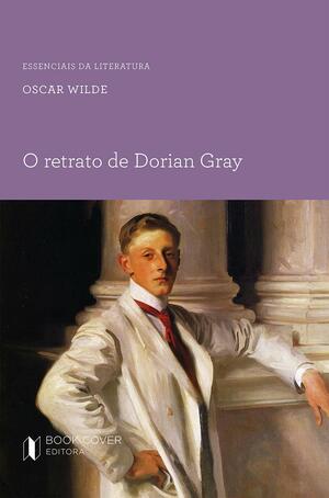 O Retrato de Dorian Gray by Oscar Wilde