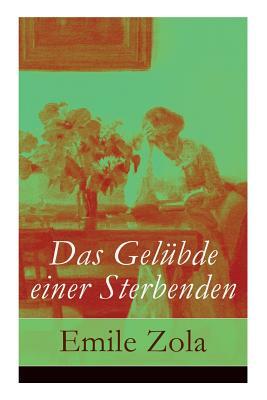 Das Gelübde einer Sterbenden by Émile Zola