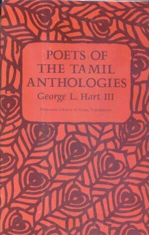 Poets of the Tamil Anthologies: Ancient Poems of Love and War by 