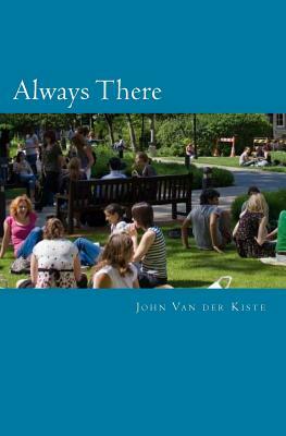 Always There by John Van Der Kiste