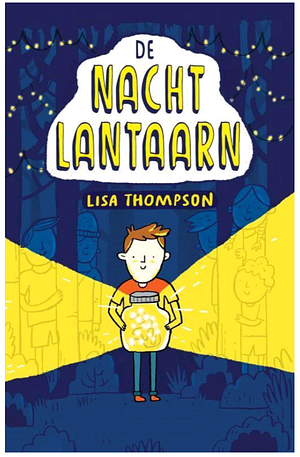 De nachtlantaarn by Lisa Thompson