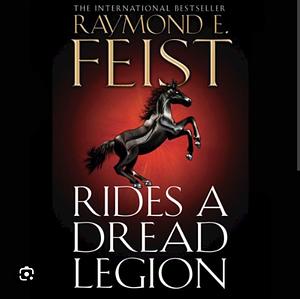 Rides a dread legion by Raymond E. Feist