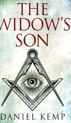 The Widow's Son (Lies And Consequences Book 3) by Daniel Kemp