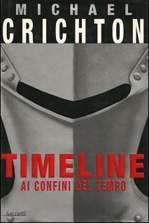 Timeline: Ai confini del tempo by Michael Crichton
