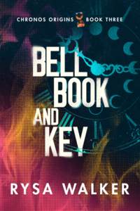 Bell, Book, and Key by Rysa Walker