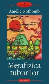 Metafizica tuburilor by Amélie Nothomb