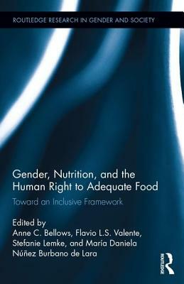 Gender, Nutrition, and the Human Right to Adequate Food: Toward an Inclusive Framework by 