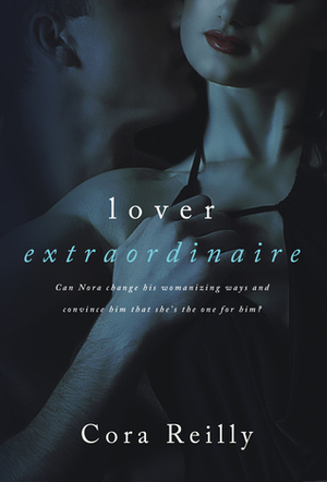 Lover Extraordinaire by Cora Reilly