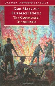 The Communist Manifesto by Karl Marx, Friedrich Engels