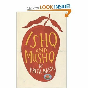 Ishq And Mushq by Priya Basil