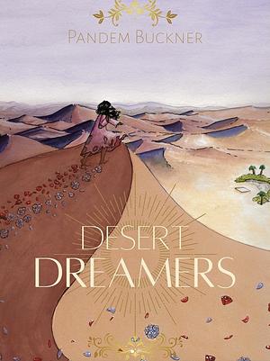 Desert Dreamers by Pandem Buckner