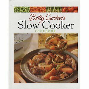 Betty Crocker's Slow Cooker Cookbook by Betty Crocker