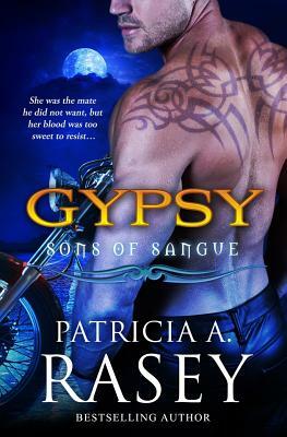 Gypsy: Sons of Sangue by Patricia A. Rasey