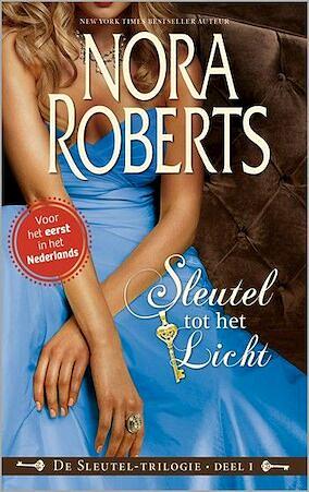 Sleutel tot het licht by Nora Roberts