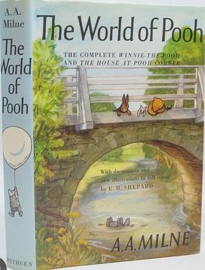 The World of Pooh: The Complete Tales of Winnie-the-Pooh and The House at Pooh Corner by A.A. Milne