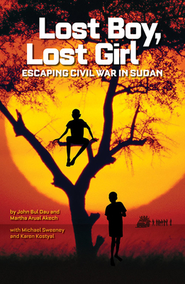 Lost Boy, Lost Girl: Escaping Civil War in Sudan by John Bul Dau